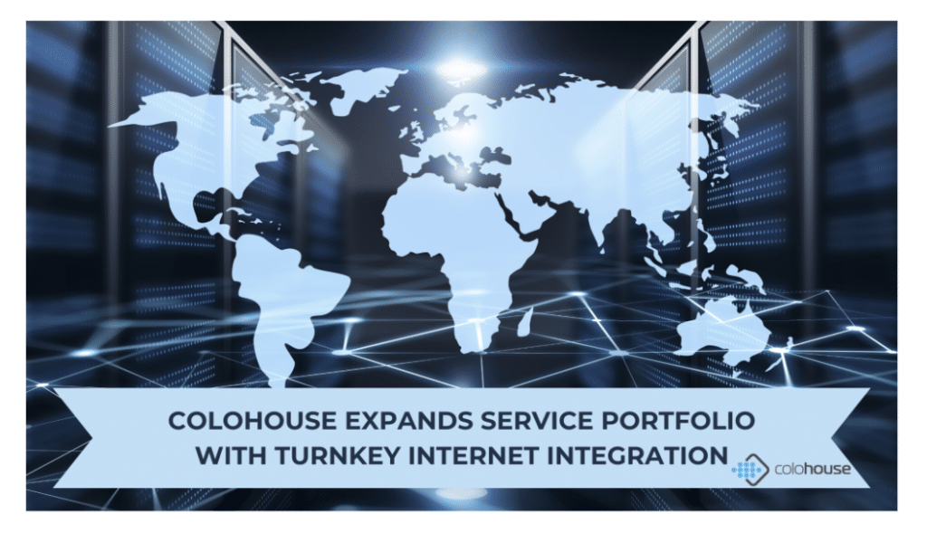 Colohouse Expands Service Portfolio with TurnKey Internet Integration