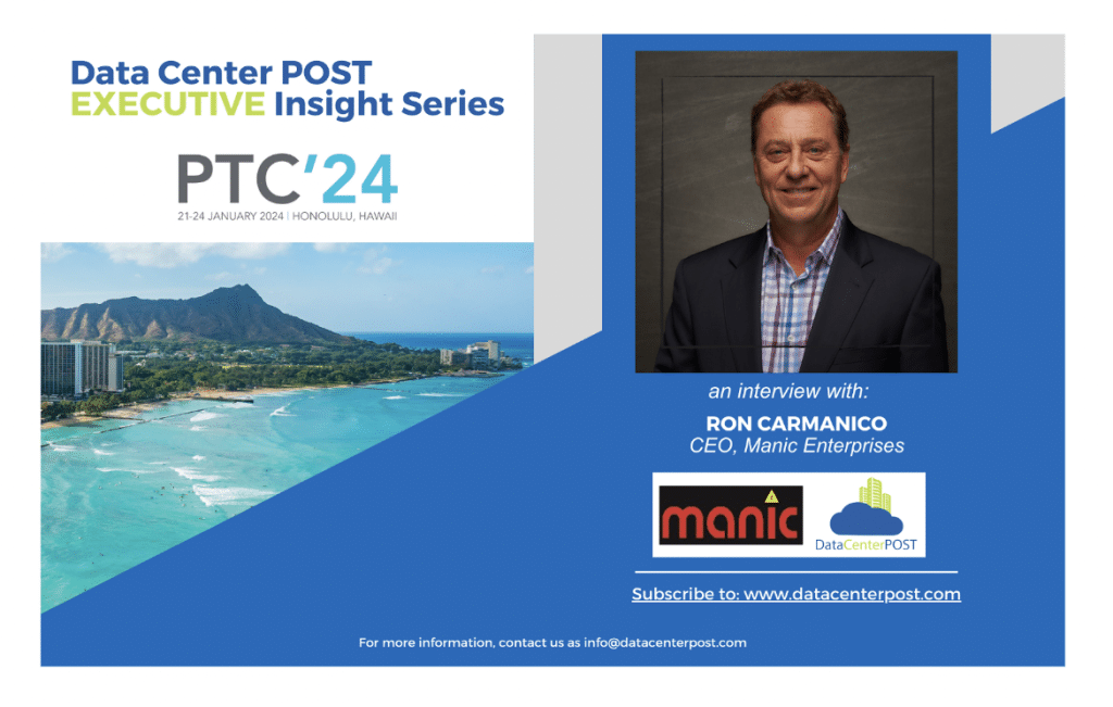 Perspectives from Manic Enterprises CEO Ron Carmanico on Telecom Evolution Ahead of PTC’24