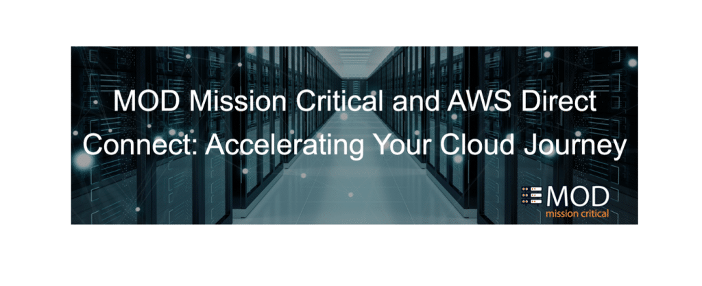 MOD Mission Critical and AWS Direct Connect: Accelerating Your Cloud Journey