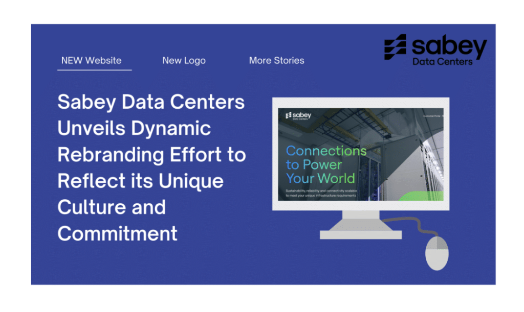 Sabey Data Centers Unveils Dynamic Rebranding Effort to Reflect its Unique Culture and Commitment