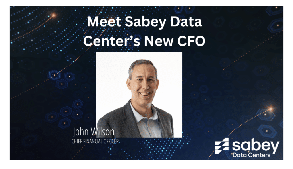 Sabey Data Centers Welcomes John Wilson as CFO