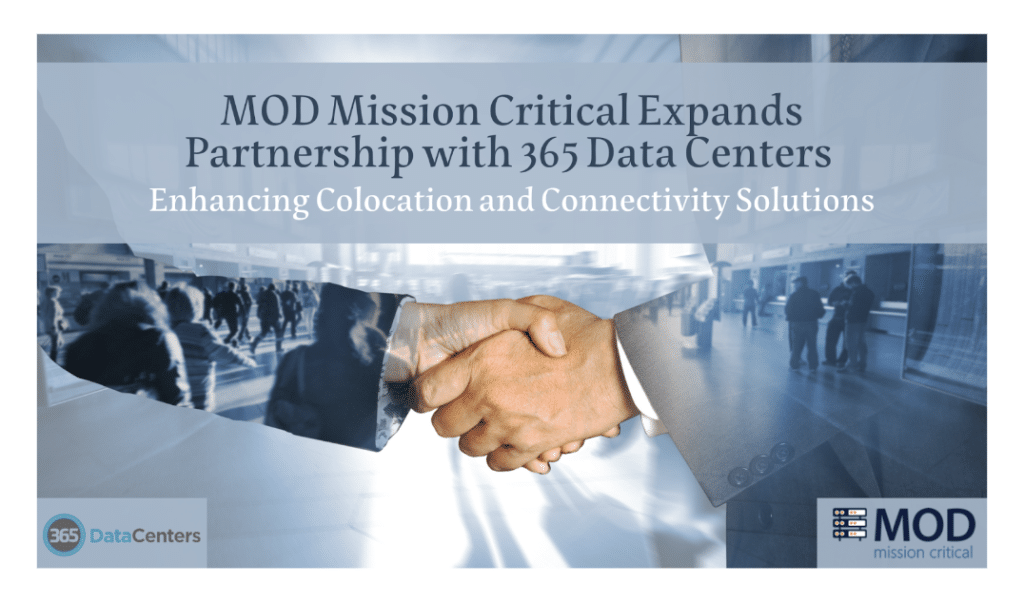 MOD Mission Critical Expands Partnership with 365 Data Centers to Enhance Colocation and Connectivity Solutions