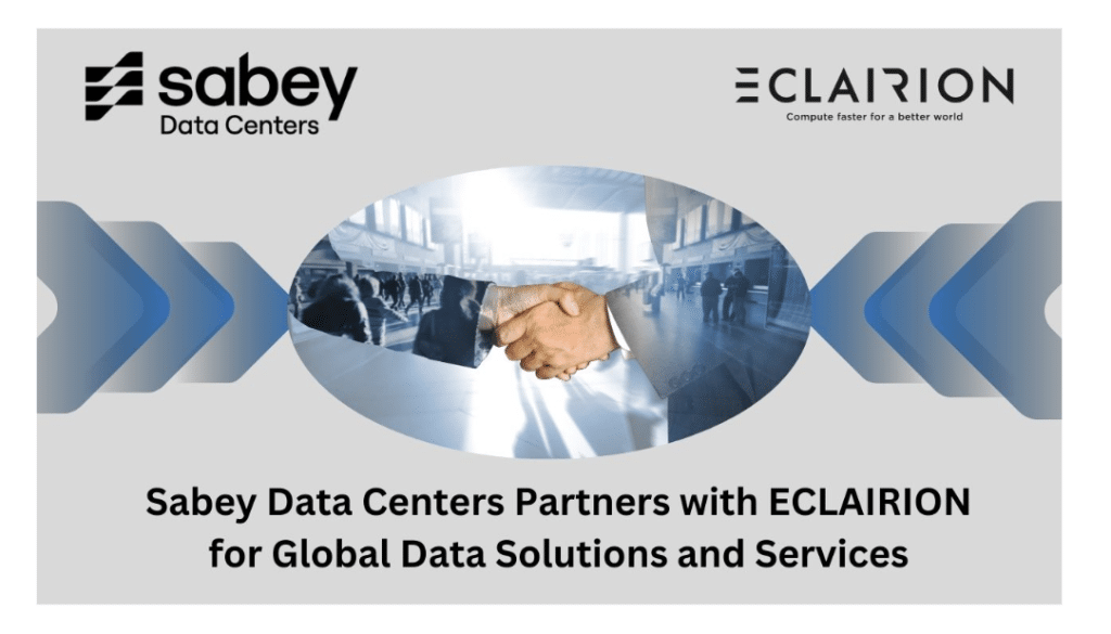 Sabey Data Centers Partners with ECLAIRION for Global Data Solutions and Services