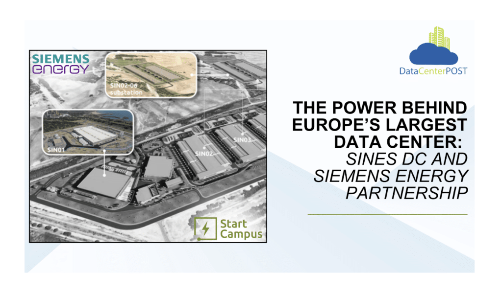 The Power Behind Europe’s Largest Data Center: SINES DC and Siemens Energy Partnership