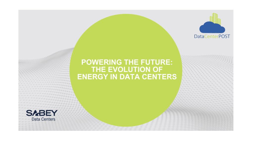 Powering the Future: The Evolution of Energy in Data Centers 1 Powering the Future: The Evolution of Energy in Data Centers