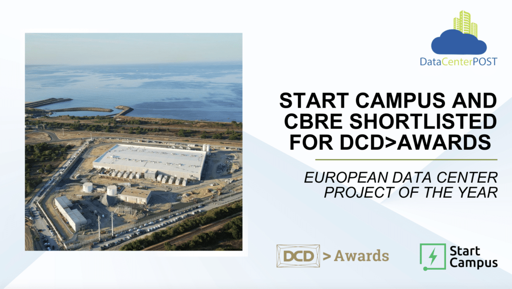 Start Campus and CBRE Shortlisted for DCD>Awards European Data Center Project of the Year 1 Start Campus and CBRE Shortlisted for DCD>Awards European Data Center Project of the Year