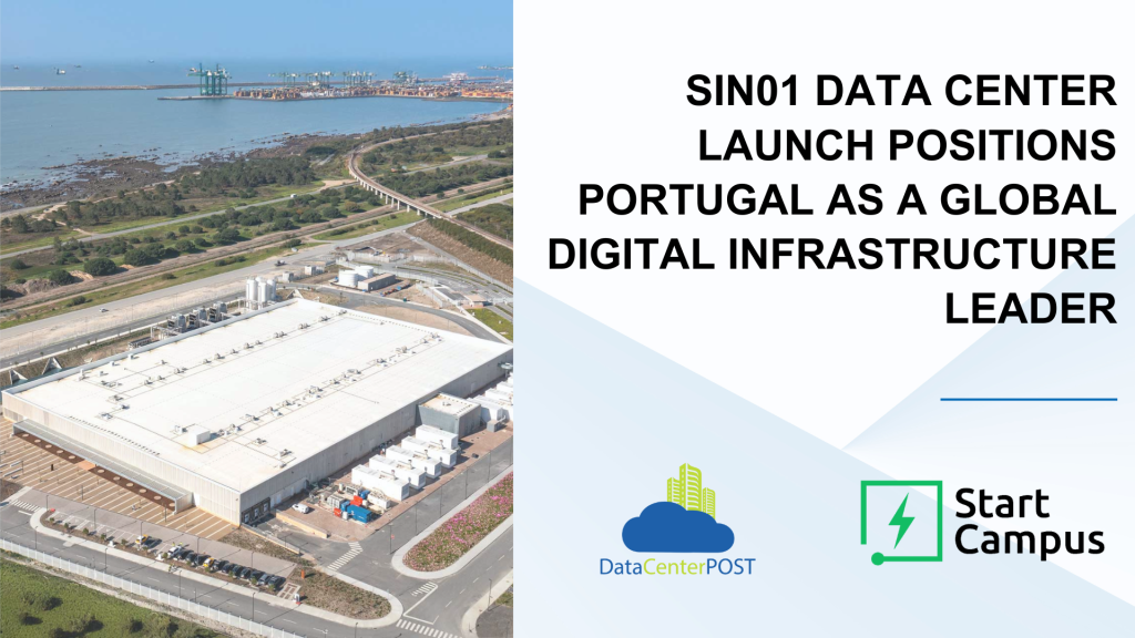 SIN01 Data Center Launch Positions Portugal as a Global Digital Infrastructure Leader