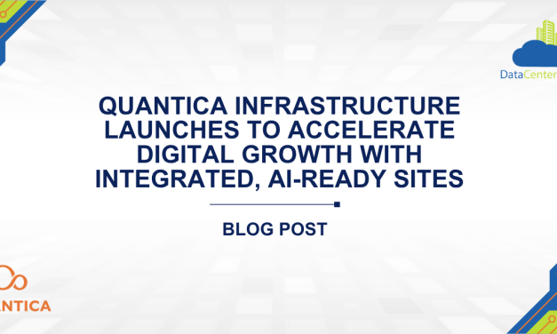 Quantica Infrastructure Launches to Accelerate Digital Growth with Integrated, AI-Ready Sites