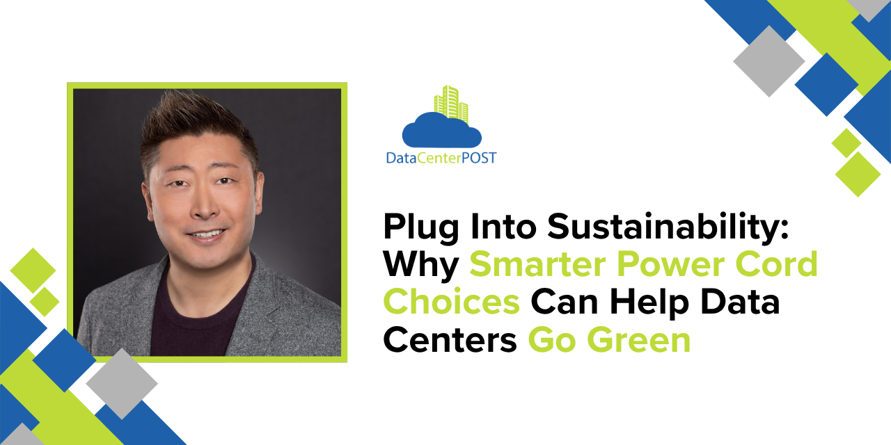 Plug Into Sustainability: Why Smarter Power Cord Choices Can Help Data Centers Go Green