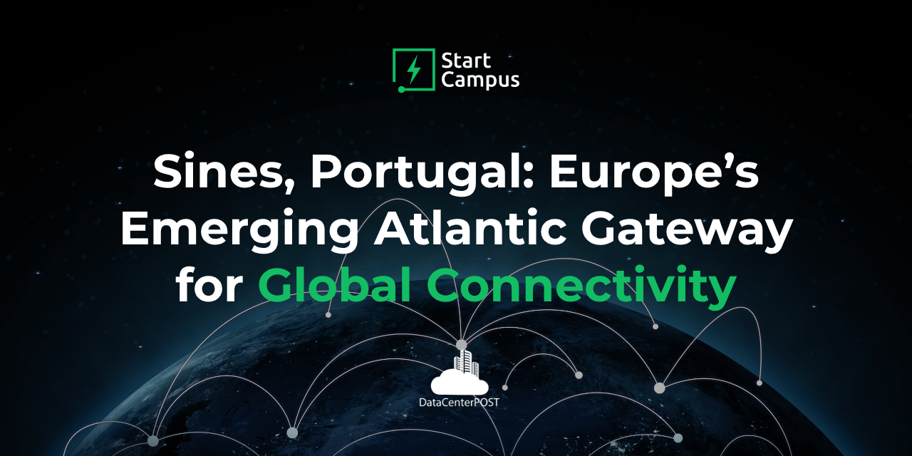 Sines, Portugal: Europe’s Emerging Atlantic Gateway for Global Connectivity