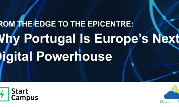 From the Edge to the Epicentre: Why Portugal Is Europe’s Next Digital Powerhouse