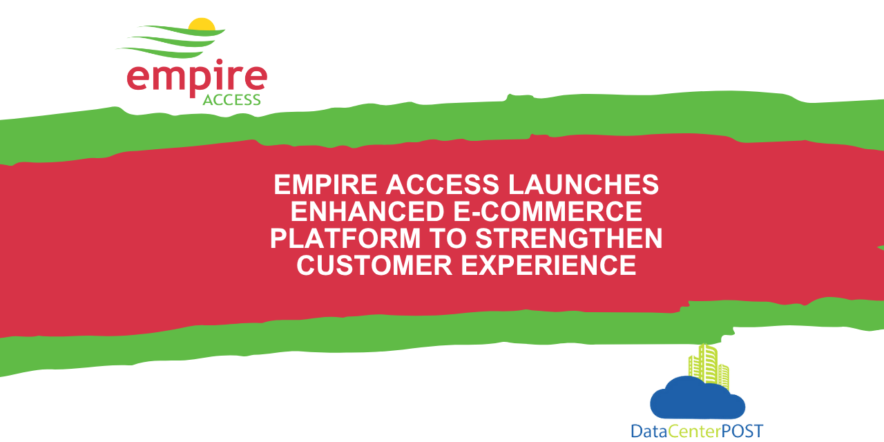 Empire Access Launches Enhanced E-Commerce Platform to Strengthen Customer Experience