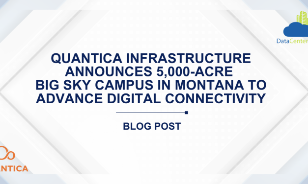 Quantica Infrastructure Announces 5,000-Acre Big Sky Campus in Montana to Advance Digital Connectivity