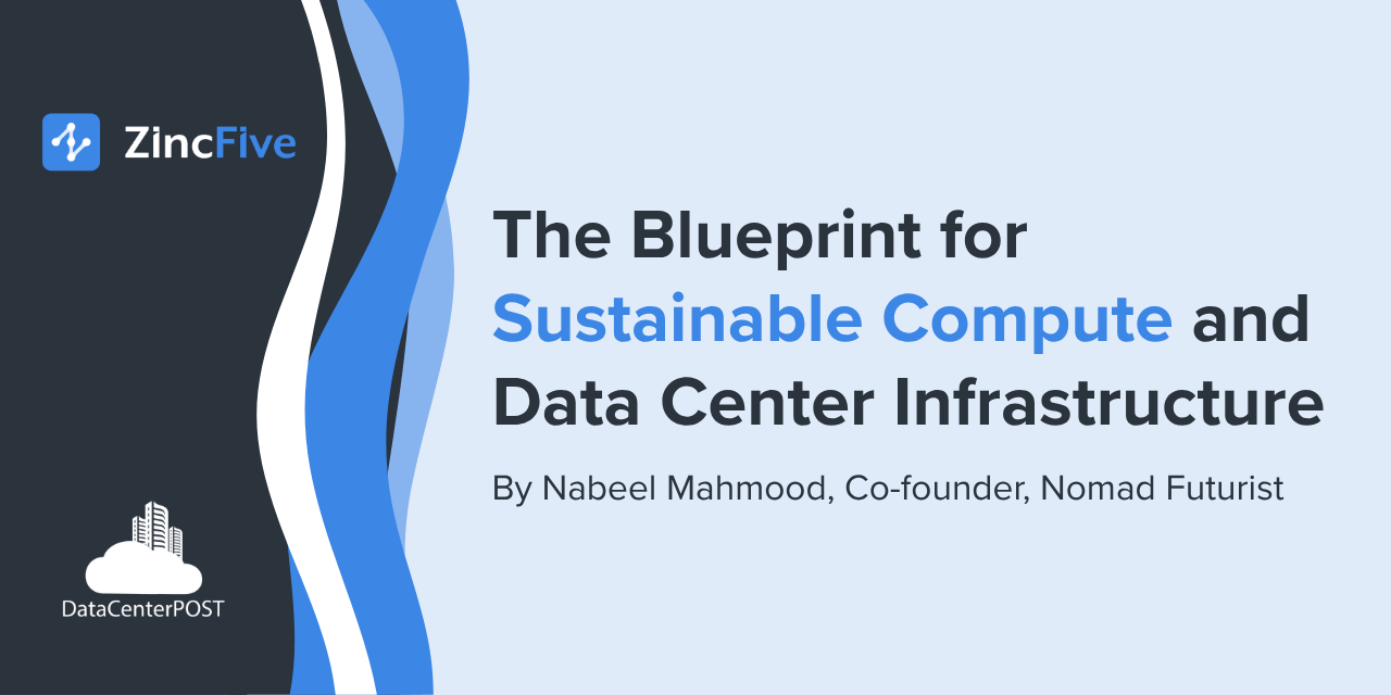 The Blueprint for Sustainable Compute and Data Center Infrastructure