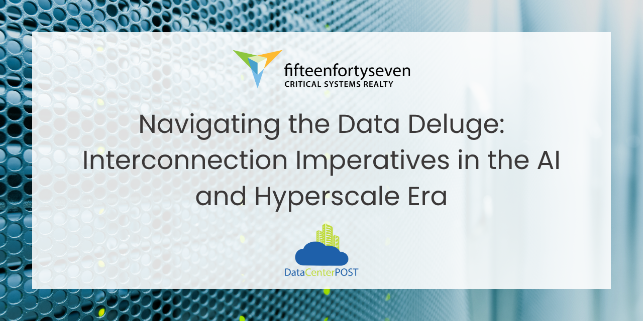 Navigating the Data Deluge: Interconnection Imperatives in the AI and Hyperscale Era