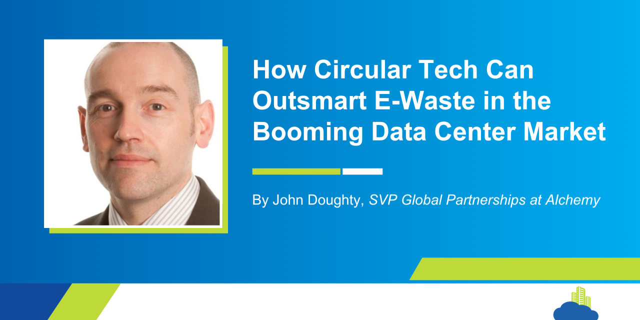 How Circular Tech Can Outsmart E-Waste in the Booming Data Center Market