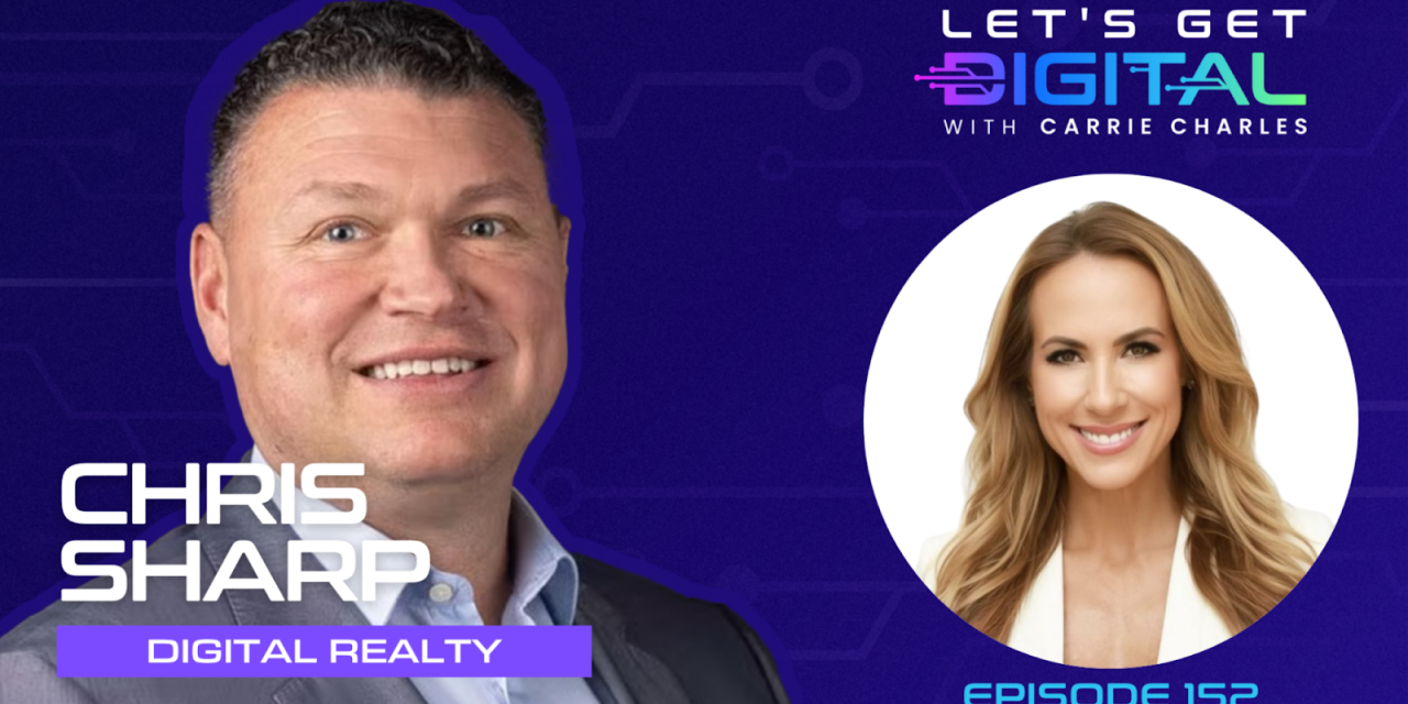 Chris Sharp on Powering the Future of Digital Realty and AI
