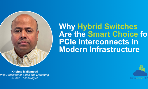 Why Hybrid Switches Are the Smart Choice for PCIe Interconnects in Modern Infrastructure