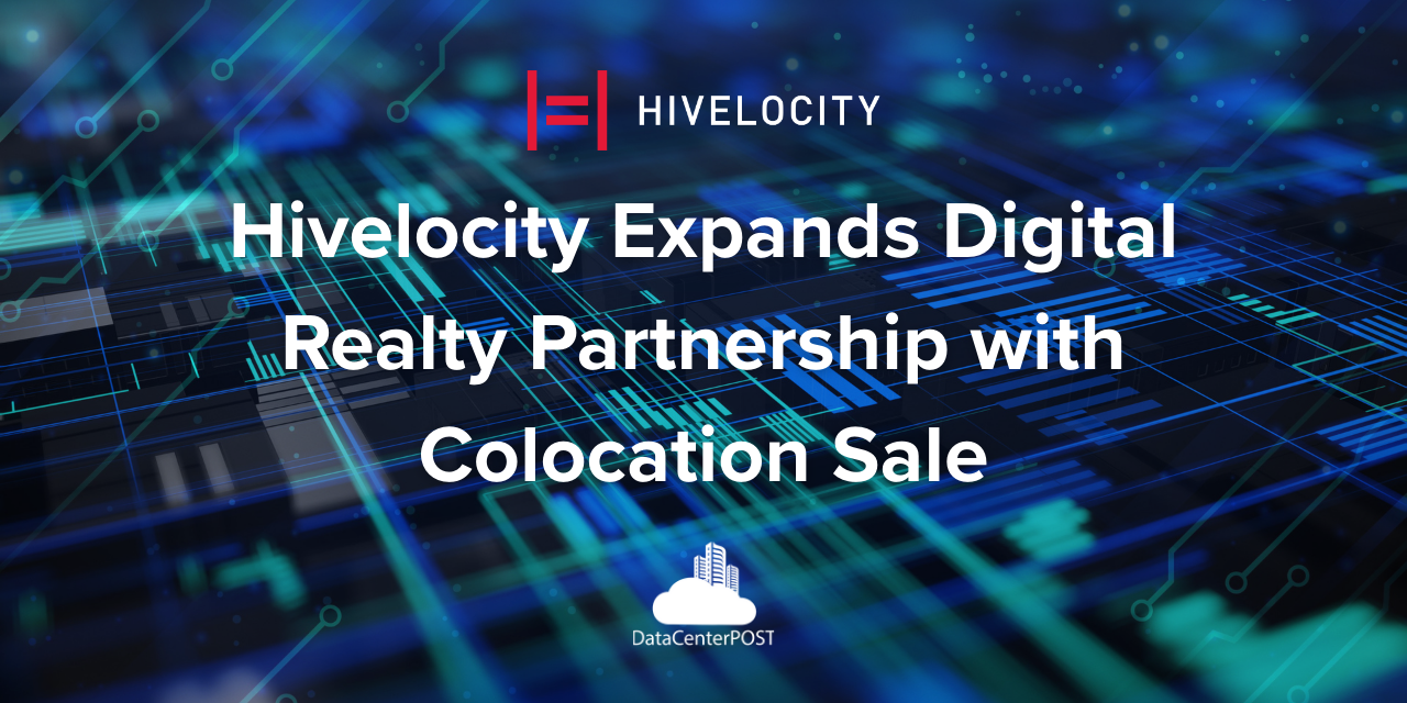 Hivelocity Expands Digital Realty Partnership with Colocation Sale