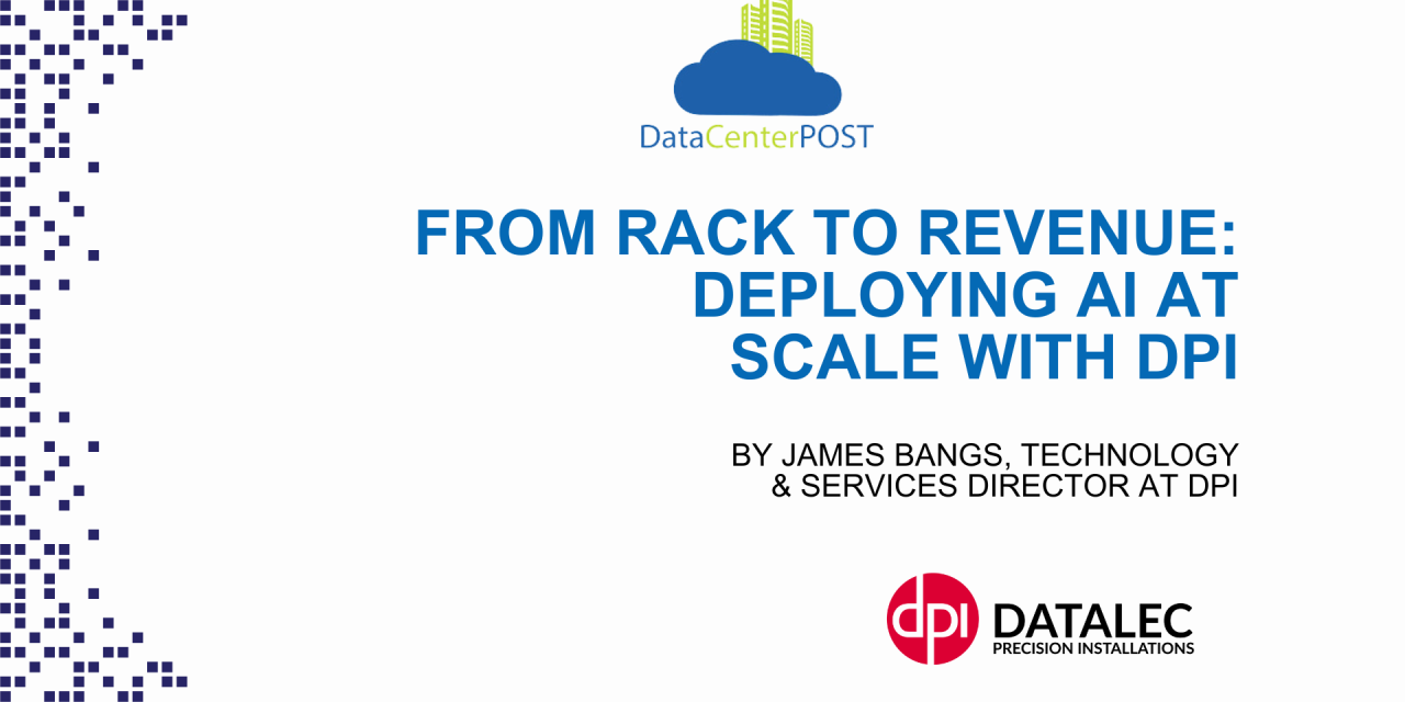 From Rack to Revenue: Deploying AI at Scale with DPI