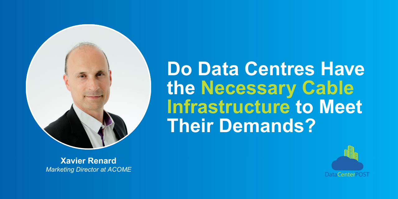 Do Data Centres Have the Necessary Cable Infrastructure to Meet Their Demands?