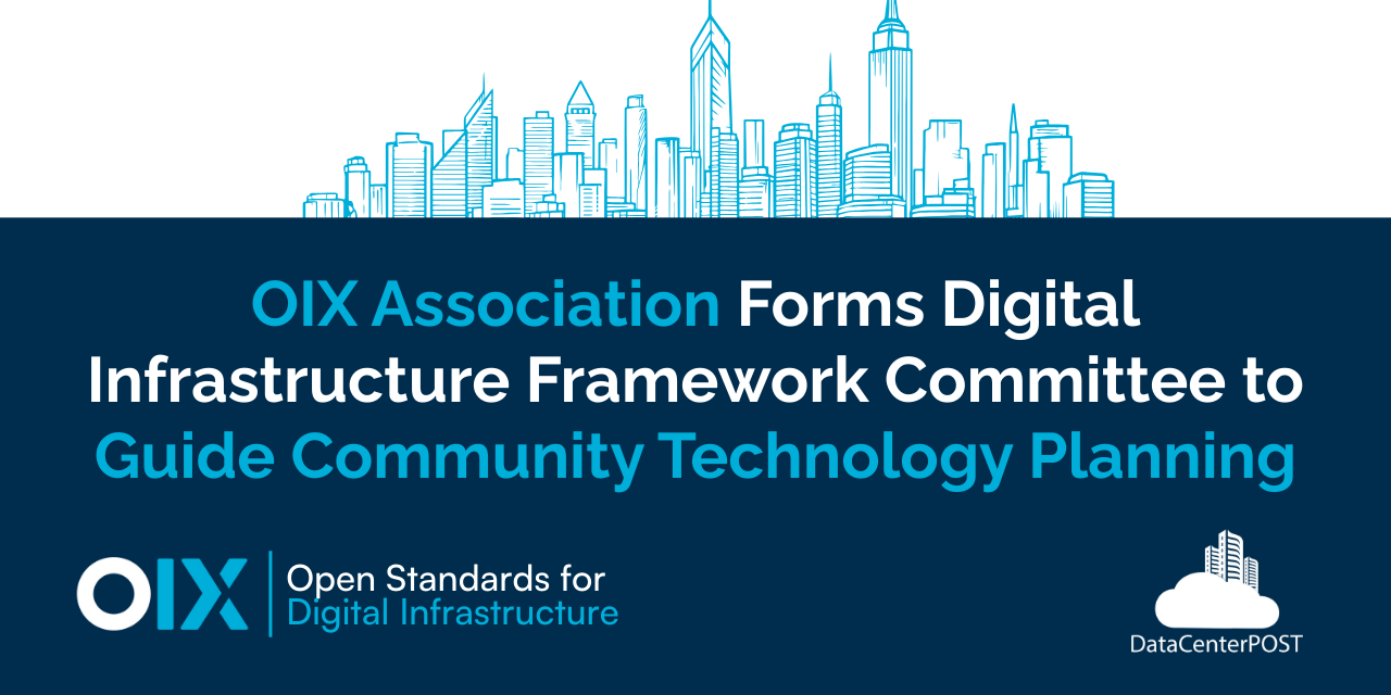 OIX Association Forms Digital Infrastructure Framework Committee to Guide Community Technology Planning