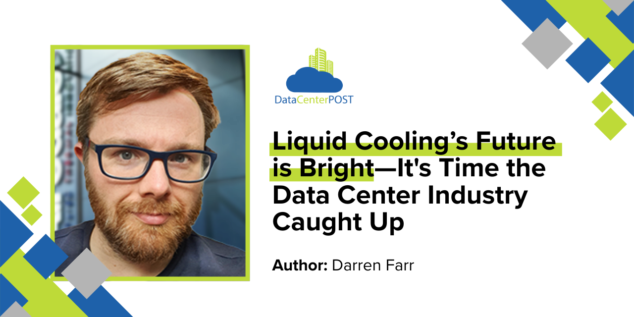 Liquid Cooling’s Future is Bright—It’s Time the Data Center Industry Caught Up