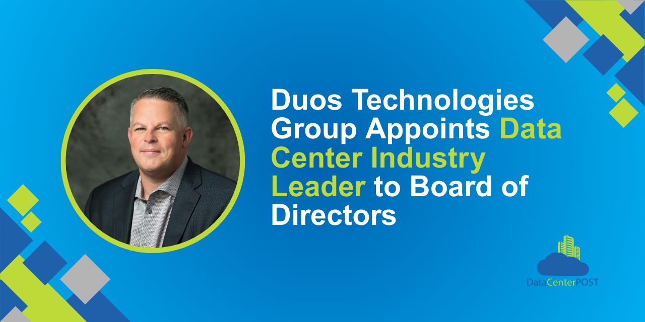 Duos Technologies Group Appoints Data Center Industry Leader to Board of Directors