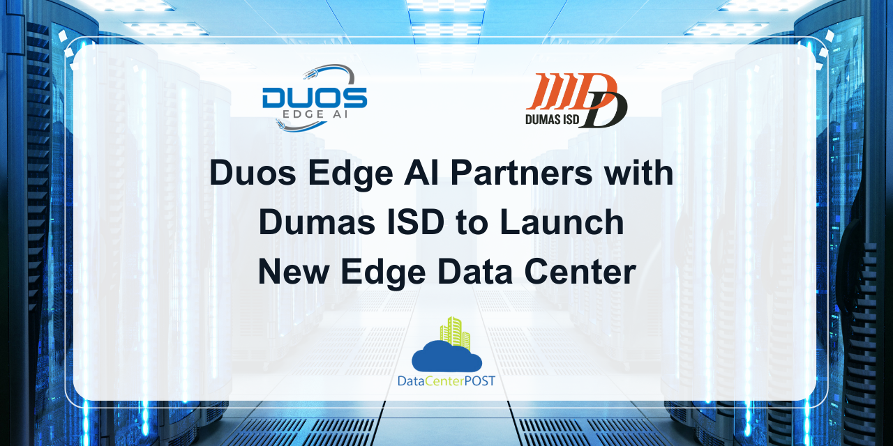 Duos Edge AI Partners with Dumas ISD to Launch New Edge Data Center