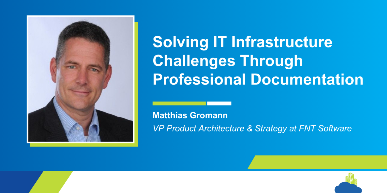 Solving IT Infrastructure Challenges Through Professional Documentation