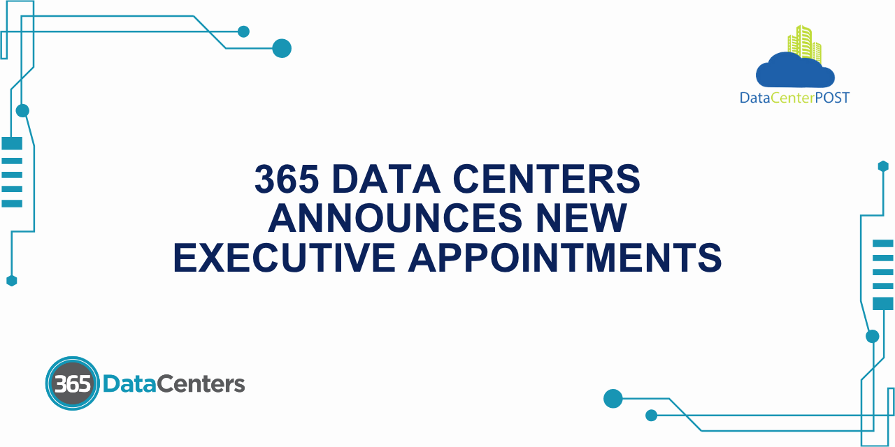 365 Data Centers Announces New Executive Appointments