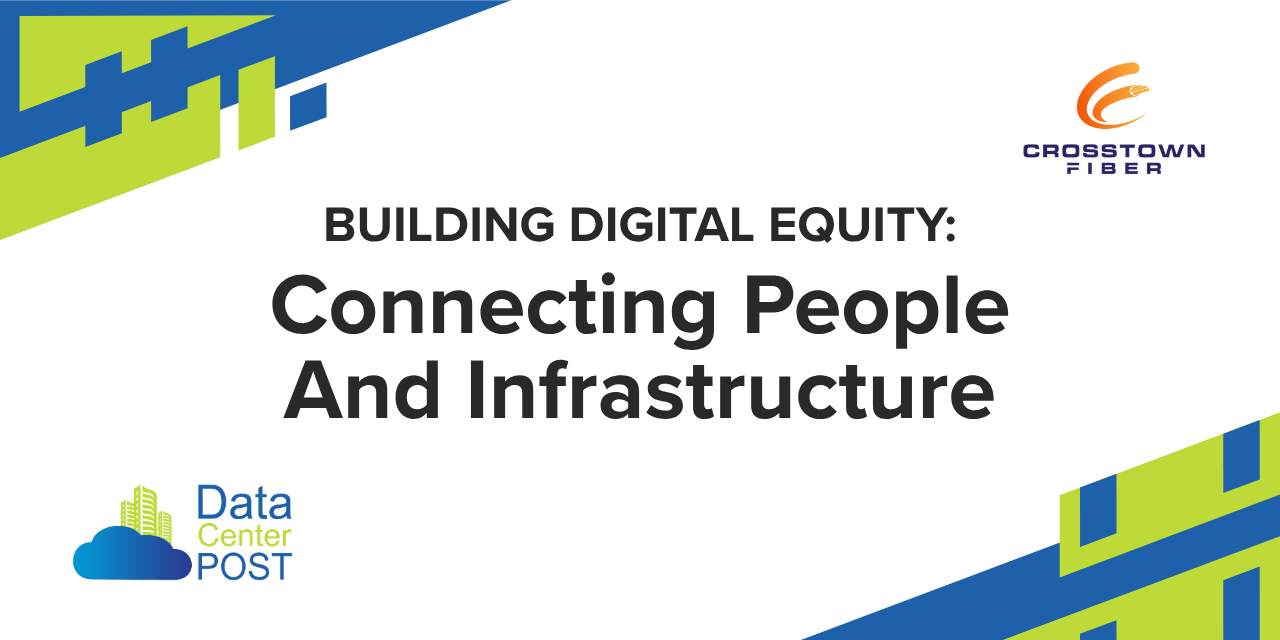 Building Digital Equity: Connecting People And Infrastructure
