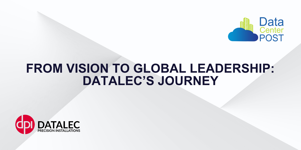 From Vision to Global Leadership: Datalec’s Journey