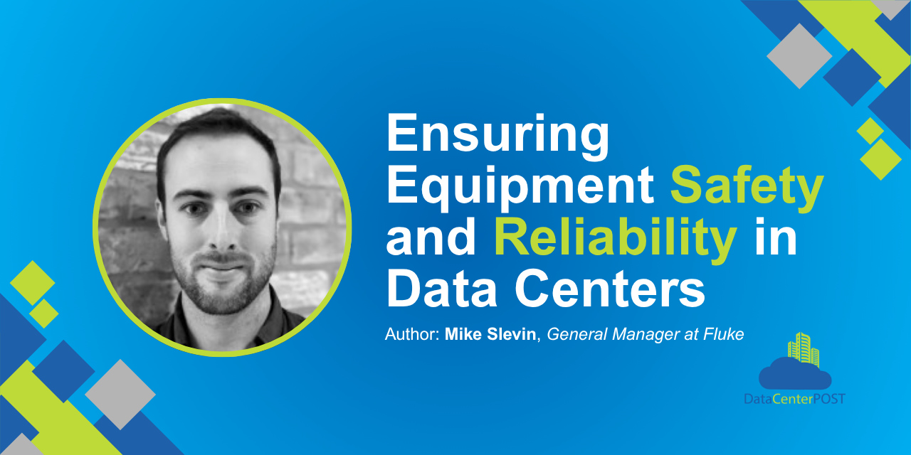 Ensuring Equipment Safety and Reliability in Data Centers
