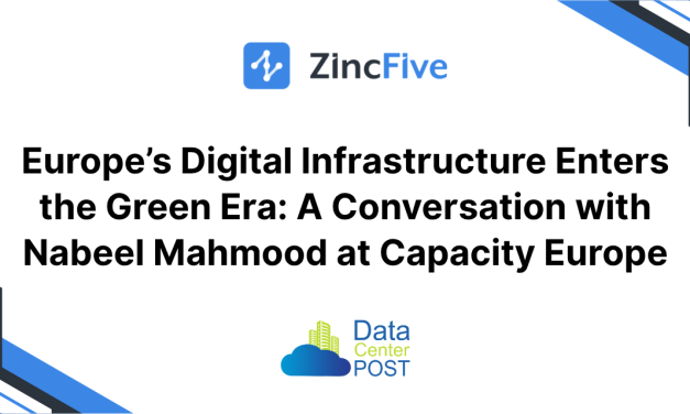 Europe’s Digital Infrastructure Enters the Green Era: A Conversation with Nabeel Mahmood at Capacity Europe