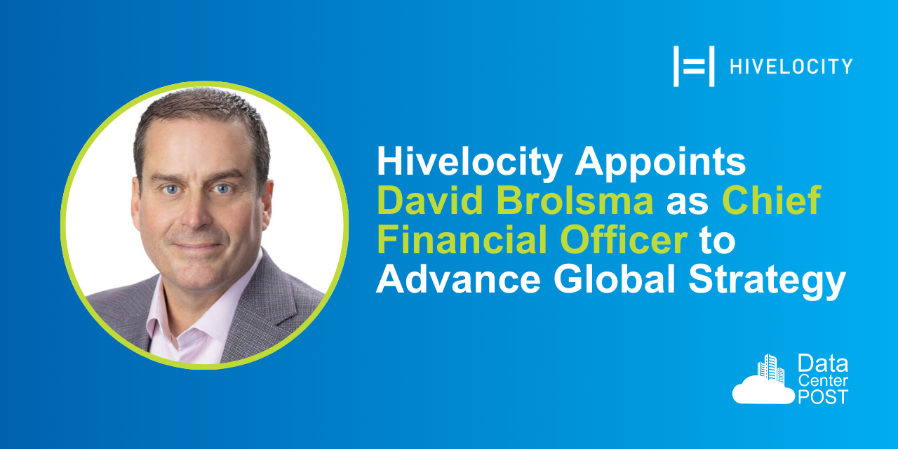 Hivelocity Appoints David Brolsma as Chief Financial Officer to Advance Global Strategy