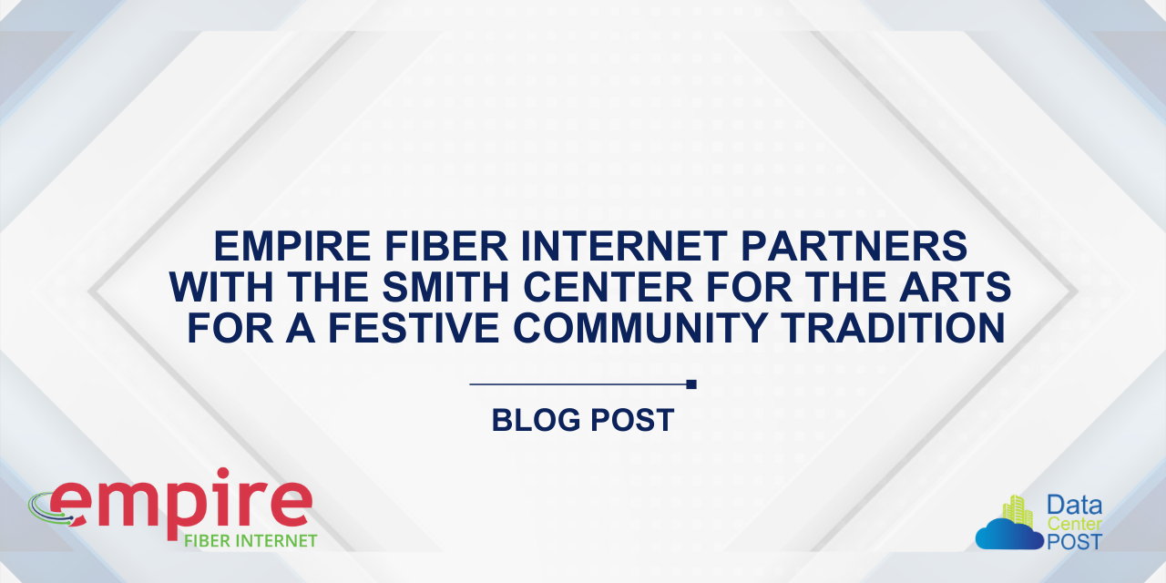 Empire Fiber Internet Partners with The Smith Center for the Arts for a Festive  Community Tradition