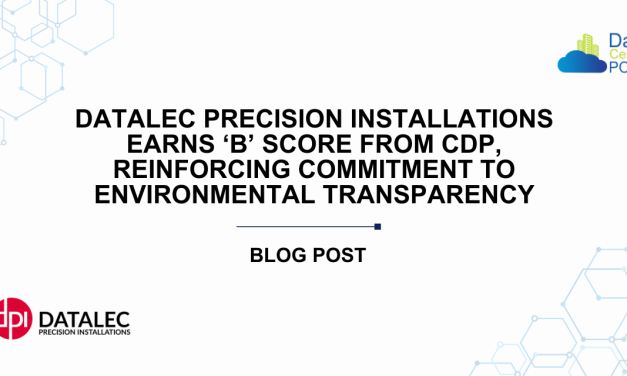 Datalec Precision Installations Earns ‘B’ Score from CDP, Reinforcing Commitment to Environmental Transparency