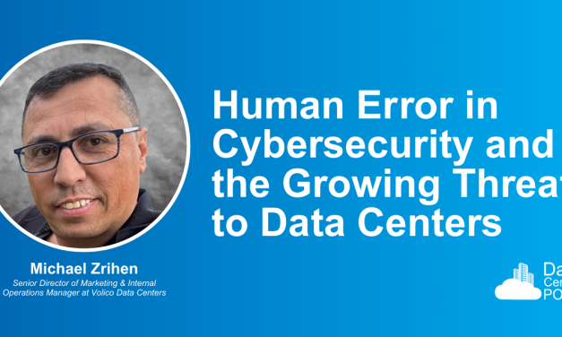 Human Error in Cybersecurity and the Growing Threat to Data Centers