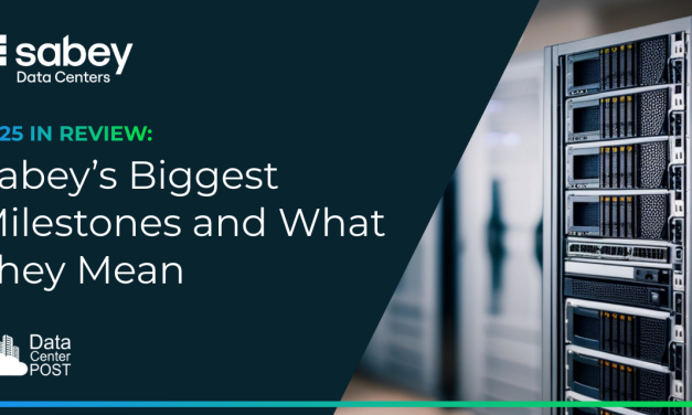 2025 in Review: Sabey’s Biggest Milestones and What They Mean