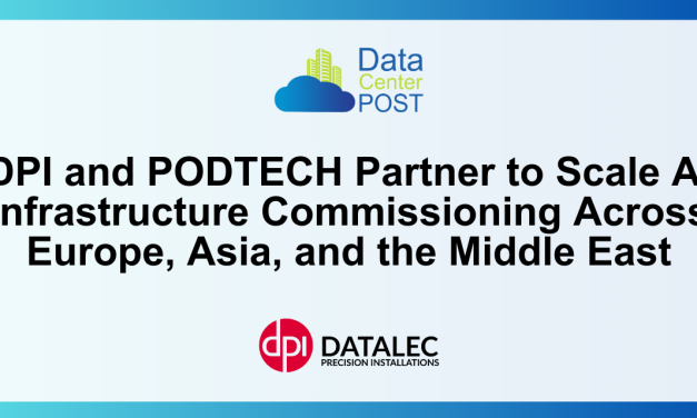 DPI and PODTECH Partner to Scale AI Infrastructure Commissioning Across Europe, Asia, and the Middle East
