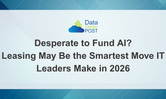 Desperate to Fund AI? Leasing May Be the Smartest Move IT Leaders Make in 2026