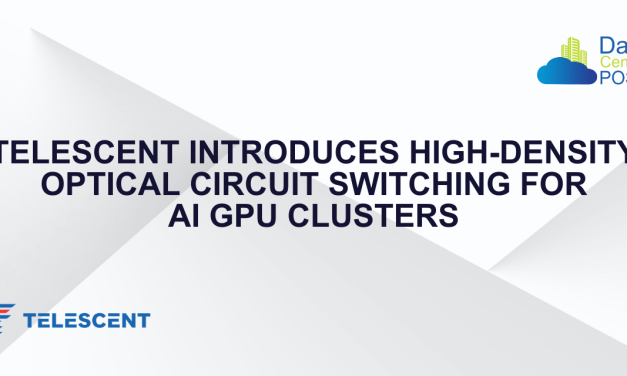 Telescent Introduces High-Density Optical Circuit Switching for AI GPU Clusters