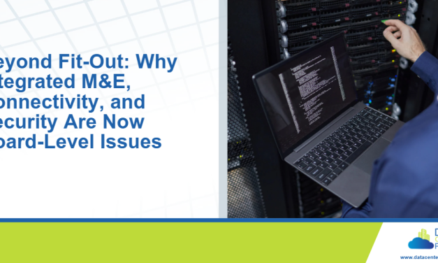 Beyond Fit-Out: Why Integrated M&E, Connectivity, and Security Are Now Board-Level Issues