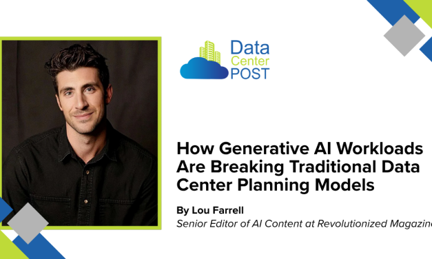 How Generative AI Workloads Are Breaking Traditional Data Center Planning Models