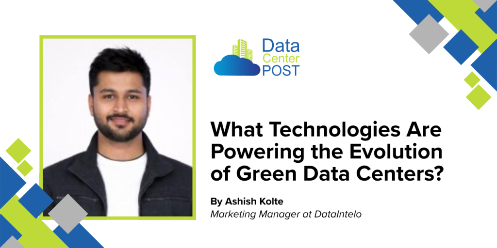 What Technologies Are Powering the Evolution of Green Data Centers? 1 What Technologies Are Powering the Evolution of Green Data Centers?