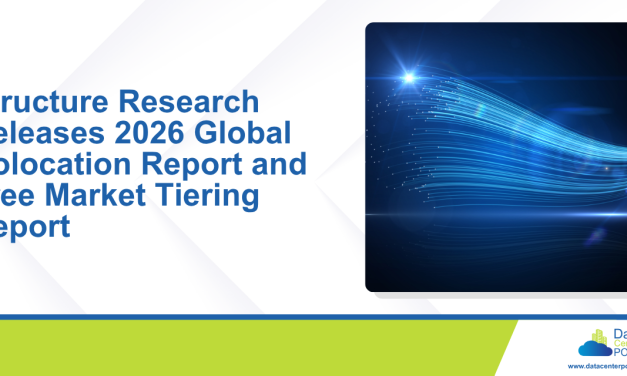 Structure Research Releases 2026 Global Colocation Report and Free Market Tiering Report