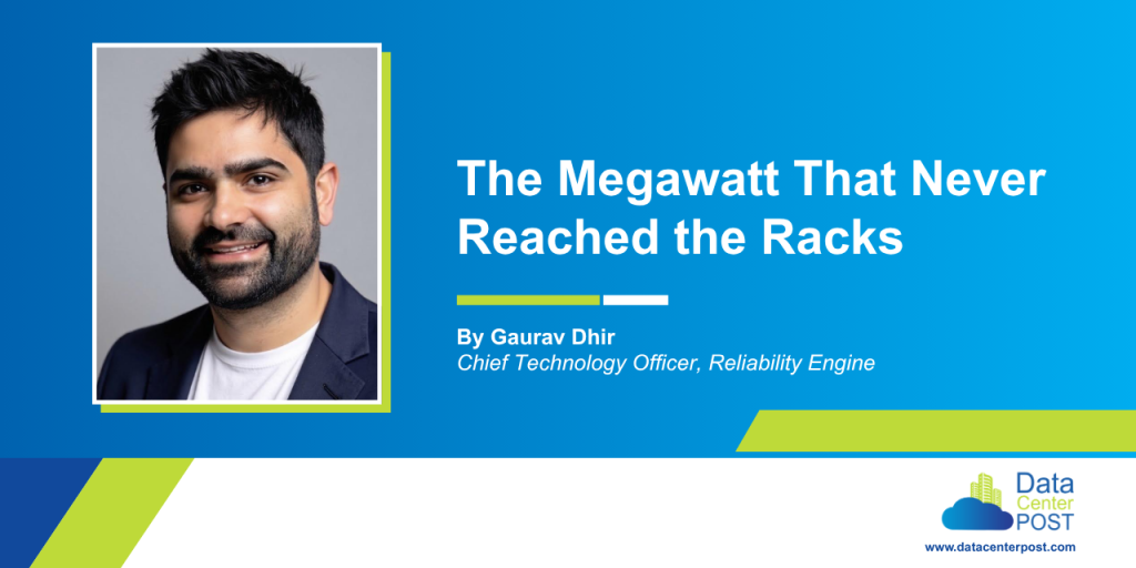 The Megawatt That Never Reached the Racks 1 The Megawatt That Never Reached the Racks