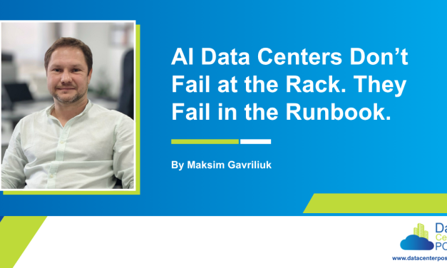 AI Data Centers Don’t Fail at the Rack. They Fail in the Runbook.